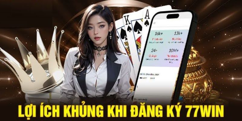 Tham gia ngay với đăng ký 77win và nhận khuyến mãi đặc biệt